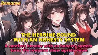 A carefree heroine with an honesty system turns the romance show upside down #system #webnovel