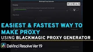 Blackmagic Resolve Proxy Generator - Make proxy easily and fast