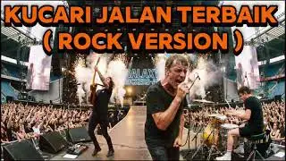 Kucari Jalan Terbaik (Cover Rock Version) – Pance Pondaag | Dibawakan dengan Emosi Meledak!🔥