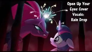 💧Mlp~ Open Up Your Eyes {Cover}💧