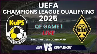 KuPs vs Kairat Almaty Live Scores: 2025-26 UEFA Champions League Qualifying