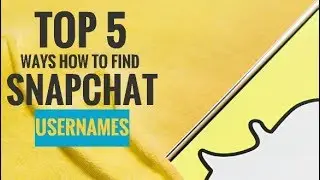 Top 5 Ways How to Find Snapchat Usernames