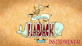 The Marvelous Misadventures of Flapjack&trade; Intro (Instrumental)