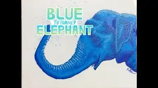 | Drawing a Blue Elephant | Acrylic Paint Markers | Tutorial? |
