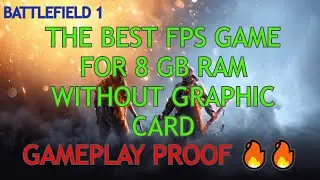 Gameplay of Battlefield 1 on 8 gb ram without graphic card - Best fps old school game