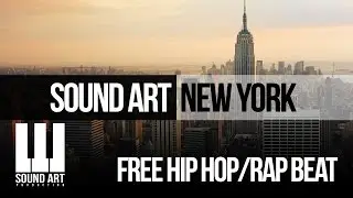 Sound Art Beats - New York (Rap Hip Hop Type Beat) (Free Instrumentals)