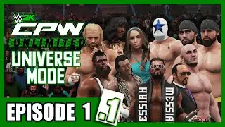 WWE UNIVERSE MODE - CPW UNLIMITED EPISODE 1.1