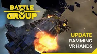 Ramming, Jazz Hands, Capture Points - Week 5 Update, First Person VR Space Strategy: BattlegroupVR