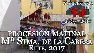 Procesión matinal Mª. Stma. de la Cabeza. Rute, 2017