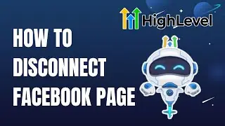 Как отключить страницу Facebook от Go High Level | Руководство 2025 года