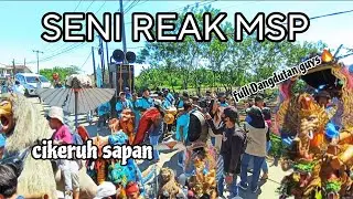 Full Dangdutan guys🔥 | seni reak msp hari ini | di cikeruh sapan