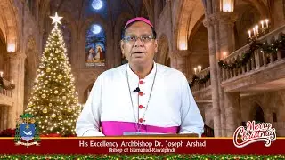 Christmas Message 2025: His Excellency Archbishop Dr. Joseph Arshad (Bishop of Islamabad-Rawalpindi)