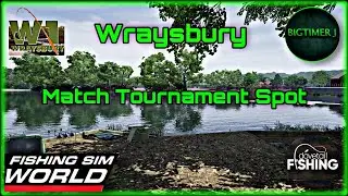 Wraysbury - Match Tournament Spot - Fishing Sim World 🎣
