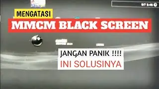 CARA MENGATASI MMCM/ MULTIMAN BLACK SCREEN & MACET
