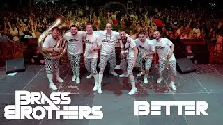 Brass Brothers - Better  (Official Video)