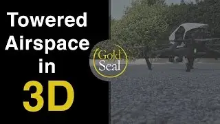 Part 107 Remote Pilot Test | Towered Airspace in 3D