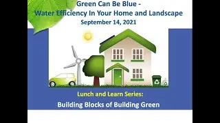 Building Blocks of Green Building: Water Efficiency In The Home And Landscape