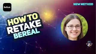 How to retake Bereal 2025 : A Step-by-Step Guide 2025 [New Method]