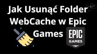 How to Delete the WebCache Folder in Epic Games - Complete Guide