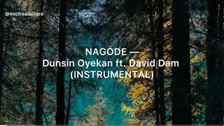 Nagode - Dunsin Oyekan ft. David Dam (INSTRUMENTAL x LYRICS)