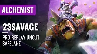 Alchemist SAFELANE 23SAVAGE Replay DOTA2 UNCUT 7.26C