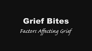 FACTORS AFFECTING GRIEF