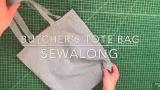 Butcher&rsquo;s Sew Shop Tote Bag Sewalong - Beginner Tutorial