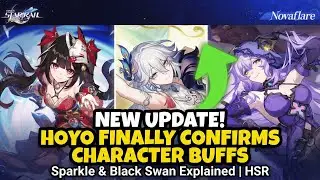 NEW UPDATE! HOYO FINALLY CONFIRMS CHARACTER BUFFS &mdash; Sparkle & Black Swan Explained | HSR
