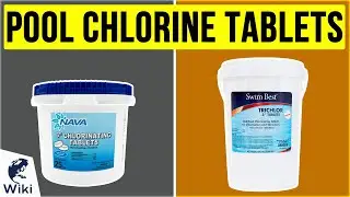 10 Best Pool Chlorine Tablets 2020