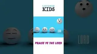 Praise Ye the Lord by Listener Kids