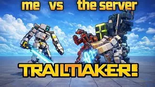 me vs the server trailmaker mech battle