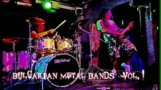 Bulgarian Metal bands  vol.1