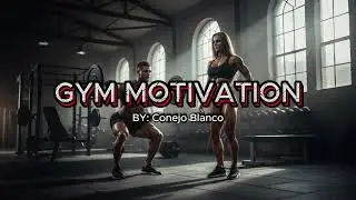 🏋️Gym Motivation 2 Hours - Conejo Blanco 🐰