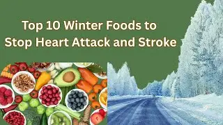 Top 10 Foods to Stop Heart Attack and Stroke in Winter#hearttouching #life #heart #science #food