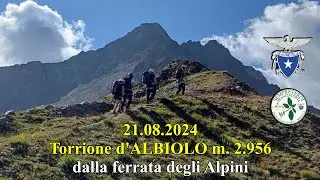 2024.08.21 Torrione d'ALBIOLO m. 2.956 dalla ferrata degli alpini - Sempreverdi Franciacorta