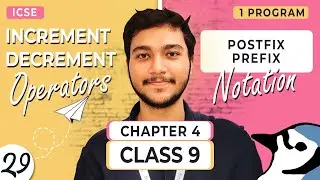 L029 | Increment and Decrement Operators with POSTFIX and PREFIX Notation