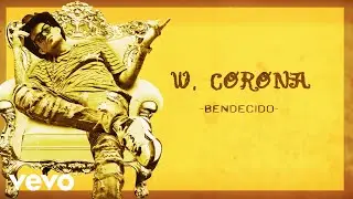 W. Corona - Bendecido (Lyric Video)