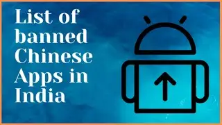 List of 52 Chinese Apps Banned By STF UP Govt.