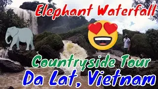 Countryside Tour: Elephant Waterfall in Da Lat, Vietnam