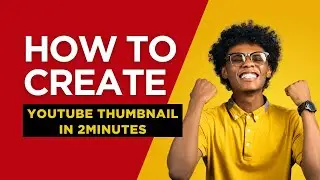How to Create a Click-worthy YouTube thumbnail for free