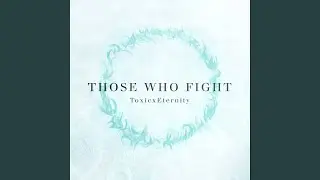 Those Who Fight (from FINAL FANTASY VII)