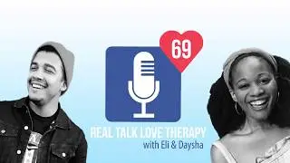 Real Talk Love Therapy EP 1 Promo- Why Aren't Eli and Daysha Dating?