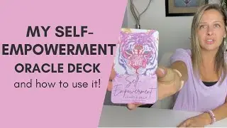 🌟How to use my self-empowerment ORACLE DECK to stay empowered each day🌟