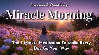 Manifest your PERFECT DAY ☀️ Morning Meditation for Ultimate Success