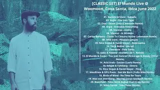 [CLASSIC SET] El Mundo Live @ Woomoon, Cova Santa, Ibiza June 2022 with Tracklist