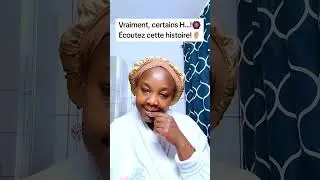 Vraiment, certains Hommes! Écoutez cette histoire!