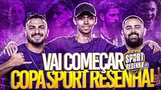 A COPA SPORT RESENHA VAI COME&Ccedil;AR! 🔥