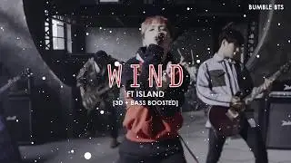 [3D+BASS BOOSTED] FT ISLAND - WIND | bumble.bts