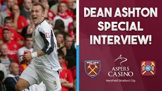 Interview with Dean Ashton | West Ham's greatest striker we never saw