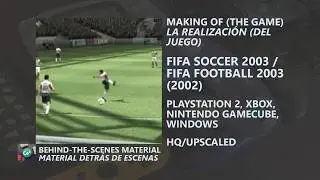 FIFA Soccer 2003 / FIFA Football 2003 | PS2/Xbox/GC/PC | 2002 | Making of (The Game) | HQ/Upscaled